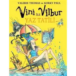 Vini ile Vilbur Yaz Tatili - Valerie Thomas - İş Bankası Kültür Yayınları