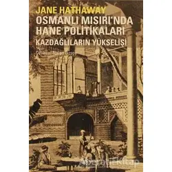 Osmanlı Mısırı’nda Hane Politikaları - Jane Hathaway - İş Bankası Kültür Yayınları
