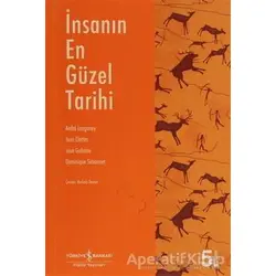 İnsanın En Güzel Tarihi - Dominique Simonnet - İş Bankası Kültür Yayınları