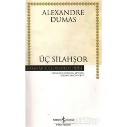 Üç Silahşör - Alexandre Dumas - İş Bankası Kültür Yayınları