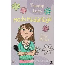 Tıpatıp Lucy Moda Müdürlüğü - Kelly McKain - İş Bankası Kültür Yayınları