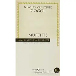 Müfettiş - Nikolay Vasilyeviç Gogol - İş Bankası Kültür Yayınları