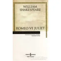 Romeo ve Juliet - William Shakespeare - İş Bankası Kültür Yayınları