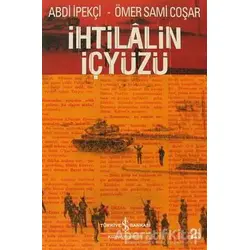 İhtilalin İçyüzü - Abdi İpekçi - İş Bankası Kültür Yayınları