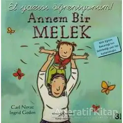 Annem Bir Melek - El Yazısı Öğreniyorum - Carl Norac - İş Bankası Kültür Yayınları