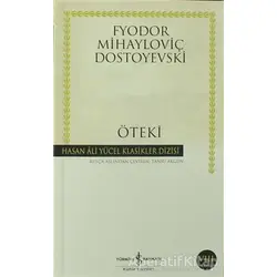 Öteki - Fyodor Mihayloviç Dostoyevski - İş Bankası Kültür Yayınları