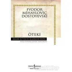 Öteki - Fyodor Mihayloviç Dostoyevski - İş Bankası Kültür Yayınları