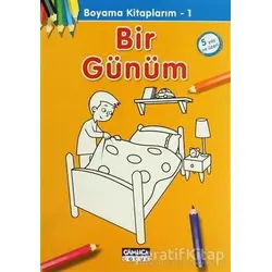 Bir Günüm - Boyama Kitaplarım 1 - Bilal Gezer - Çamlıca Çocuk Yayınları