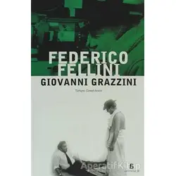 Federico Fellini - Giovanni Grazzini - Agora Kitaplığı