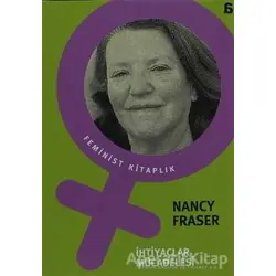 İhtiyaçlar Mücadelesi - Nancy Fraser - Agora Kitaplığı
