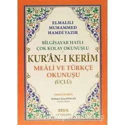 Bilgisayar Hatlı Çok Kolay Okunuşlu Kuran-ı Kerim Meali ve Türkçe Okunuşu (Üçlü) ( Rahle Boy Kod: 00