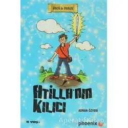 Atilla’nın Kılıcı - Adnan Özveri - Phoenix Yayınevi