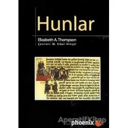 Hunlar - Elizabeth A. Thompson - Phoenix Yayınevi