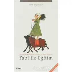 Fabl ile Eğitim - Fatih Tepebaşılı - Çizgi Kitabevi Yayınları