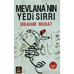 Mevlana’nın Yedi Sırrı - İbrahim Murat - İlgi Kültür Sanat Yayınları