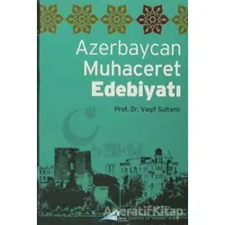 Azerbaycan Muhaceret Edebiyatı - Vagif Sultanlı - Avrupa Yakası Yayınları