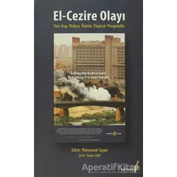 El - Cezire Olayı Yeni Arap Medyasına Eleştirsel Persfektifler - Derleme - Versus Kitap Yayınları