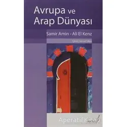 Avrupa ve Arap Dünyası - Samir Amin - Versus Kitap Yayınları