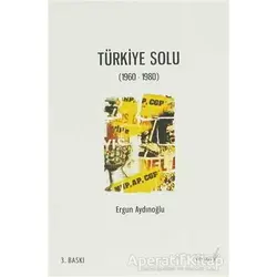 Türkiye Solu 1960-1980 - Ergun Aydınoğlu - Versus Kitap Yayınları