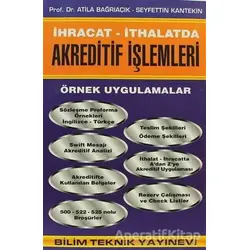 İhracat -İthalatda Akreditif İşlemleri - Atila Bağrıaçık - Bilim Teknik Yayınevi