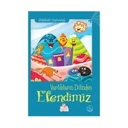 Varlıkların Dilinden Efendimiz - Abdülkadir Süphandağı - Nesil Çocuk Yayınları
