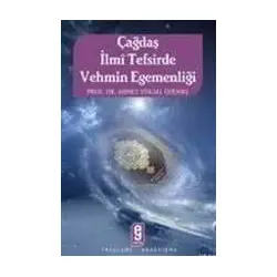 Çağdaş İlmi Tefsirde Vehmin Egemenliği - Etkileşim Yayınları