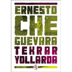 Tekrar Yollarda - Ernesto Che Guevara - Everest Yayınları