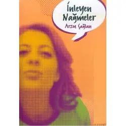 İnleyen Nağmeler - Arzu Çağlan - Everest Yayınları