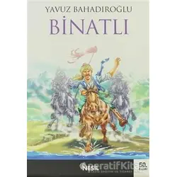 Binatlı - Yavuz Bahadıroğlu - Nesil Yayınları