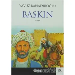 Baskın - Yavuz Bahadıroğlu - Nesil Yayınları