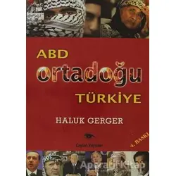 ABD Ortadoğu Türkiye - Haluk Gerger - Ceylan Yayınları