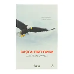 Başkaldırıyorum - Ali Erkan Kavaklı - Nesil Yayınları