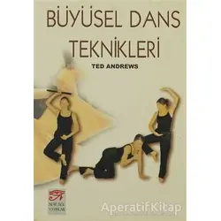 Büyüsel Dans Teknikleri - Ted Andrews - New Age Yayınları