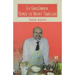 Ev Erkeğinden Yemek ve Hayat Tarifleri - Haluk Kesim - Selis Kitaplar