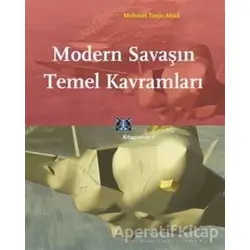 Modern Savaşın Temel Kavramları - Mehmet Tanju Akad - Kitap Yayınevi