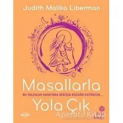 Masallarla Yola Çık - Judith Malika Liberman - Hep Kitap