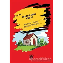 Das Alte Haus - Eski Ev - Hans Christian Andersen - Dorlion Yayınları