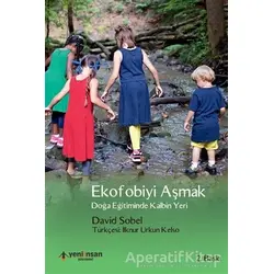 Ekofobiyi Aşmak - David Sobel - Yeni İnsan Yayınevi