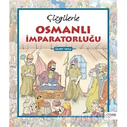 Çizgilerle Osmanlı İmparatorluğu - Ülfet Taylı - Çizge Yayınevi
