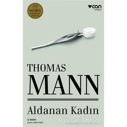 Aldanan Kadın - Thomas Mann - Can Yayınları