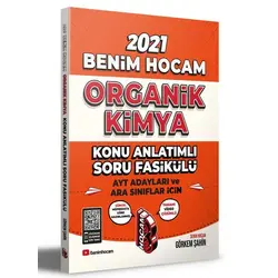 Benim Hocam 2021 AYT ve Ara Sınıflar İçin Organik Kimya Konu Anlatımlı Soru Fasikülü