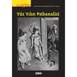 Cogito Sayı: 9 Yüz Yılın Psikanalizi - Yapı Kredi Yayınları