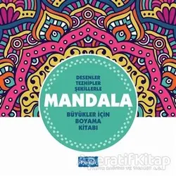 Desenler Tezhipler Şekillerle Mandala - Turkuaz Kitap - Muhammet Cüneyt Özcan - Parıltı Yayınları