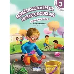 Çiçekler Sınıfı 3: Sevgi Dolu Kalpler Mutlu Çocuklar - Nalan Aktaş Sönmez - Çamlıca Çocuk Yayınları