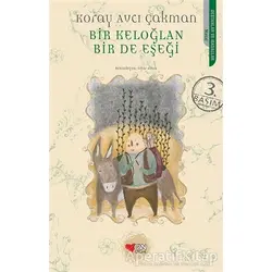 Bir Keloğlan Bir de Eşeği - Koray Avcı Çakman - Can Çocuk Yayınları