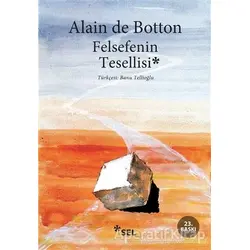 Felsefenin Tesellisi - Alain de Botton - Sel Yayıncılık