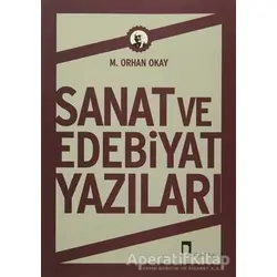 Sanat ve Edebiyat Yazıları - M. Orhan Okay - Dergah Yayınları