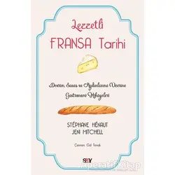 Lezzetli Fransa Tarihi - Stephane Henaut - Say Yayınları