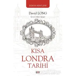 Kısa Londra Tarihi - David Long - Say Yayınları
