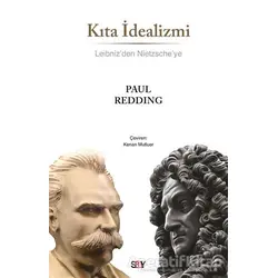Kıta İdealizmi - Leibnizden Nietzscheye - Paul Redding - Say Yayınları